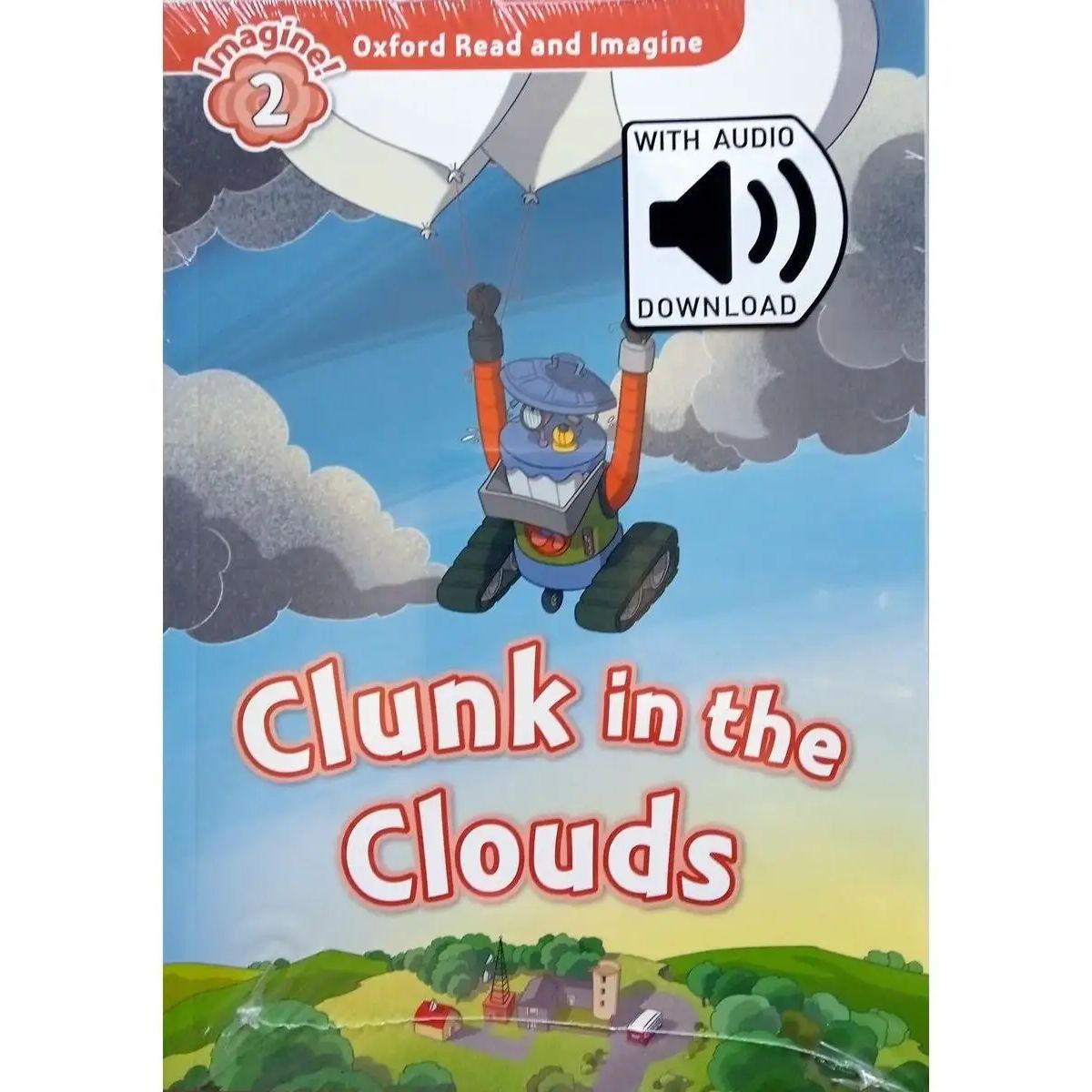 

Oxford read and imagine: level 2: clunk in the clouds audio pack / Shipton, Paul