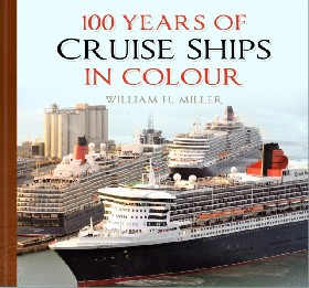 

100 years of cruise ships in colour / Miller, William H.