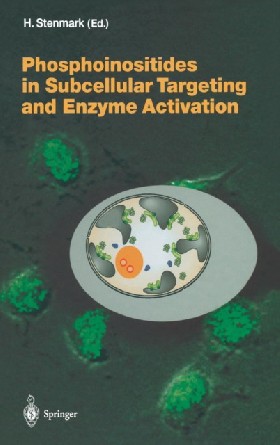 

Phosphoinositides in Subcellular Targeting and Enzyme Activation / Stenmark Harald