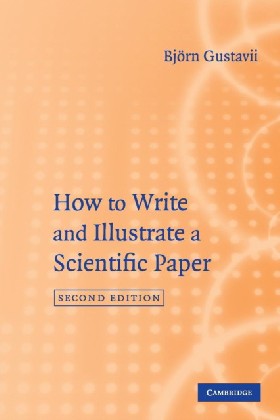 

How to Write and Illustrate a Scientific Paper / Bjorn Gustavii