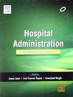 

Hospital Administration: A Problem-solving Approach / Sonu Dr Goel 2014 г