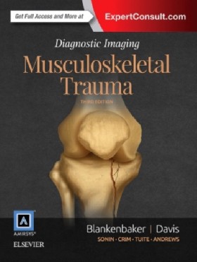 

Diagnostic Imaging: Musculoskeletal Trauma, 2e / Blankenbaker Donna