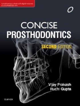 

Concise Prosthodontics, 2e / Vijay Prakash