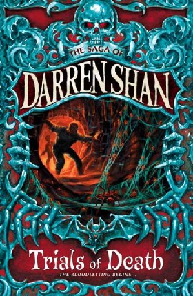 

The Saga of Darren Shan, Volume 5.Trials of Death / Darren Shan