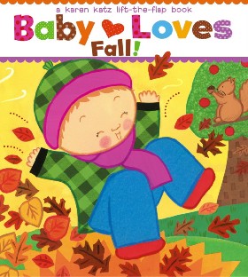 

Baby Loves Fall! Lift-The-Flap Book / Katz Karen