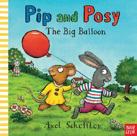 

Pip and Posy: The Big Balloon Pb / Scheffler Axel