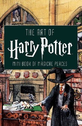 

The Art of Harry Potter: Mini Book of Magical Places / Insight Editions
