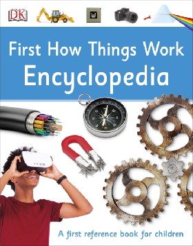 

First How Things Work Encyclopedia / Dk