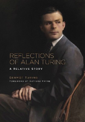 

Reflections of Alan Turing / Turing, Dermot