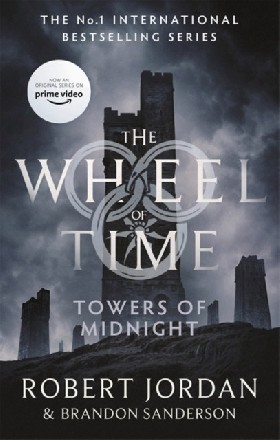 

Towers of midnight (Wheel of Time 13 TV) / Jordan, Robert Sanderson, Brandon