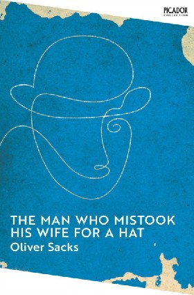 

Man who mistook his wife for a hat / Sacks, Oliver