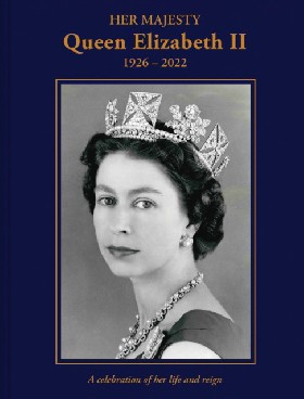 

Her Majesty Queen Elizabeth II: 1926–2022: A celebration of her life and reign