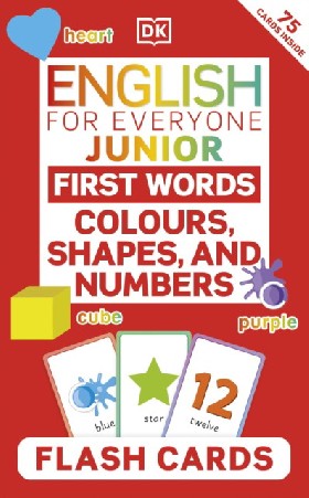 

English for everyone junior first words colours, shapes, and numbers flash cards / Dk