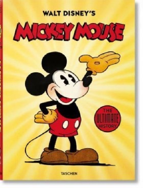 

Walt Disney's Mickey Mouse. The Ultimate History / Gerstein, David Kaufman, J. B.