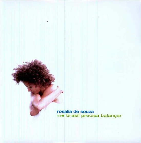 

Rosalie De Sousa Brasil Precisa Balancar 2LP, Brasil Precisa Balancar