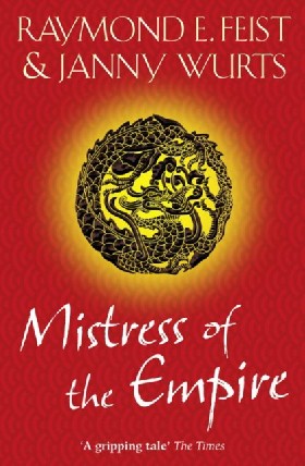 

Mistress of the Empire / Feist Raymond E