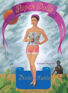 

Frida Kahlo Paper Dolls / Estebanez Francisco