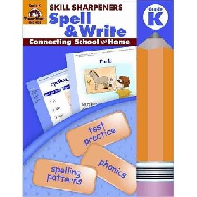 

Skill Sharpeners: Spell & Write, Grade K