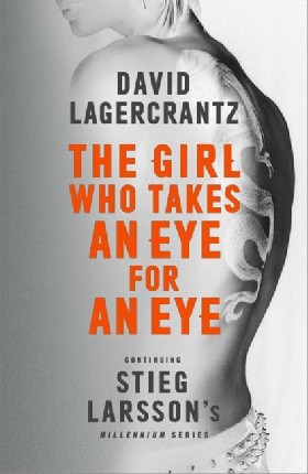 

The Girl Who Takes an Eye for an Eye / David Lagercrantz