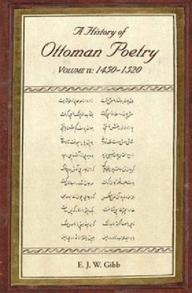 

A History of Ottoman Poetry Volume II / E. J. W. Gibb
