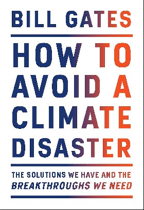 

How To Avoid A Climate Disaste / Gates, Bill