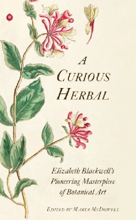 

A Curious Herbal: Elizabeth Blackwell's Pioneering Masterpiece of Botanical Art…