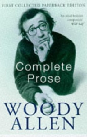 

The Complete Prose / Allen, Woody