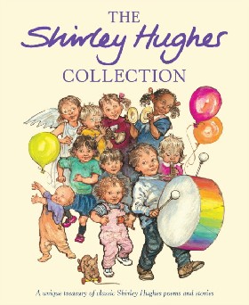 

Shirley Hughes collection HB / Hughes, Shirley Et Al