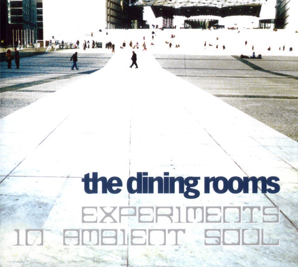 The Dining Rooms Expermients In Ambient Soul LP