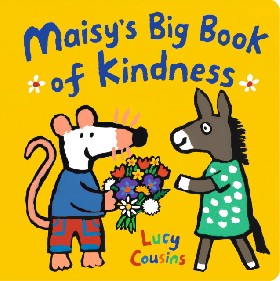 

Maisy`s big book of kindness / Cousins Lucy