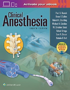 

Clinical Anesthesia, 8e: Print + Ebook with Multimedia 8e / Barash, Paul et al