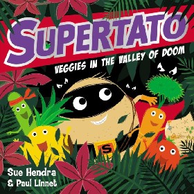 

Supertato Veggies in the Valley of Doom / Hendra Sue