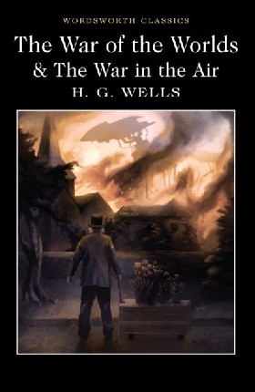 

The War of the Worlds & The War in the Air / Herbert Wells