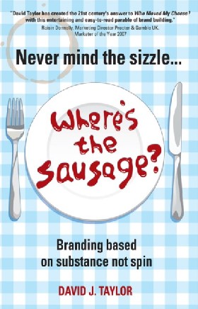 

Never mind the sizzle... where`s the sausage' / Taylor, David