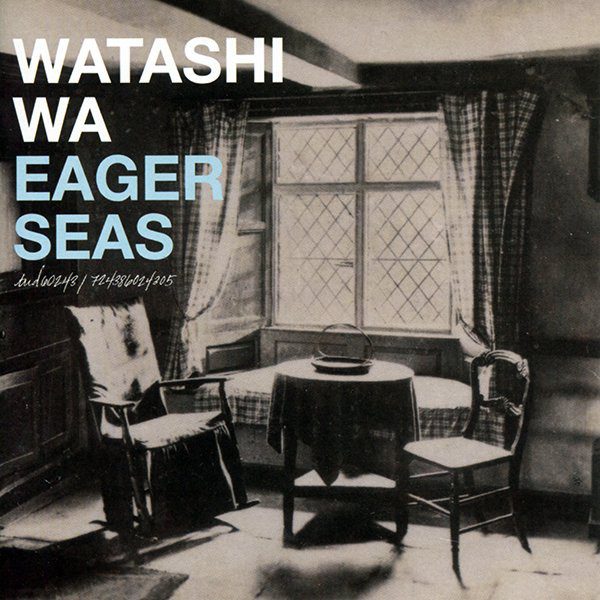 

Watashi Wa: Eager Seas (1 CD)