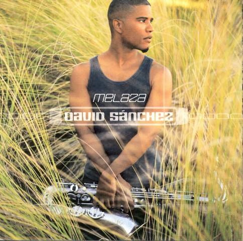 

David Sanchez: Melaza (1 CD)