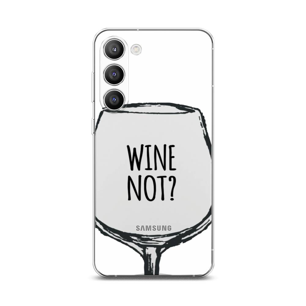 

Чехол на Samsung Galaxy S23 Plus 5G "Wine not white", Белый, 2107450-6