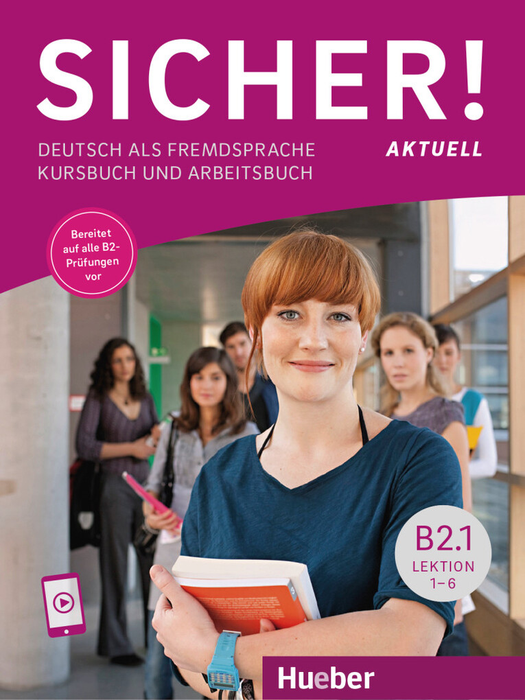 

Sicher! aktuell B2.1 Kurs- und Arbeitsbuch mit Audios online, Lektion 1-6