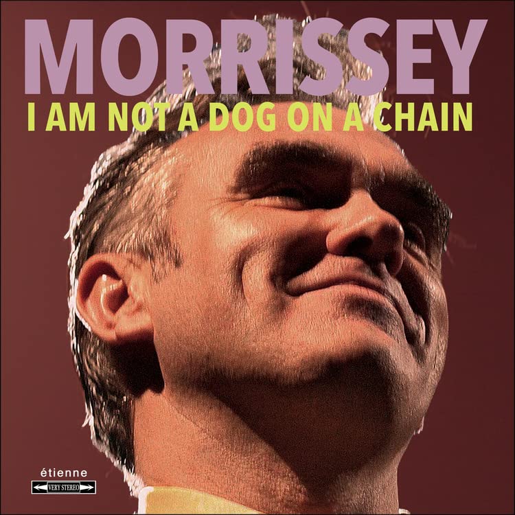 

Morrissey I Am Not A Dog On A Chain (Винил)