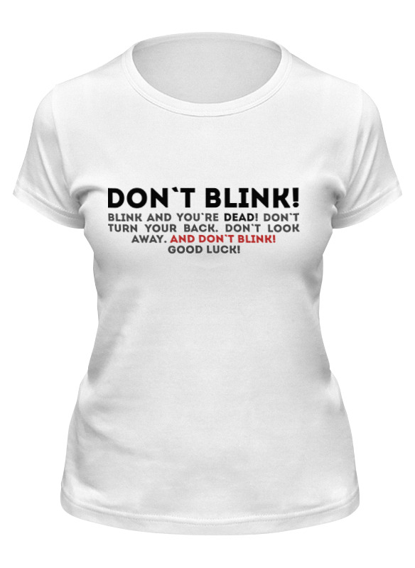 

Футболка женская Printio Don't blink белая S, Белый, Don't blink