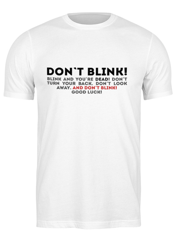 

Футболка мужская Printio Don't blink белая S, Белый, Don't blink