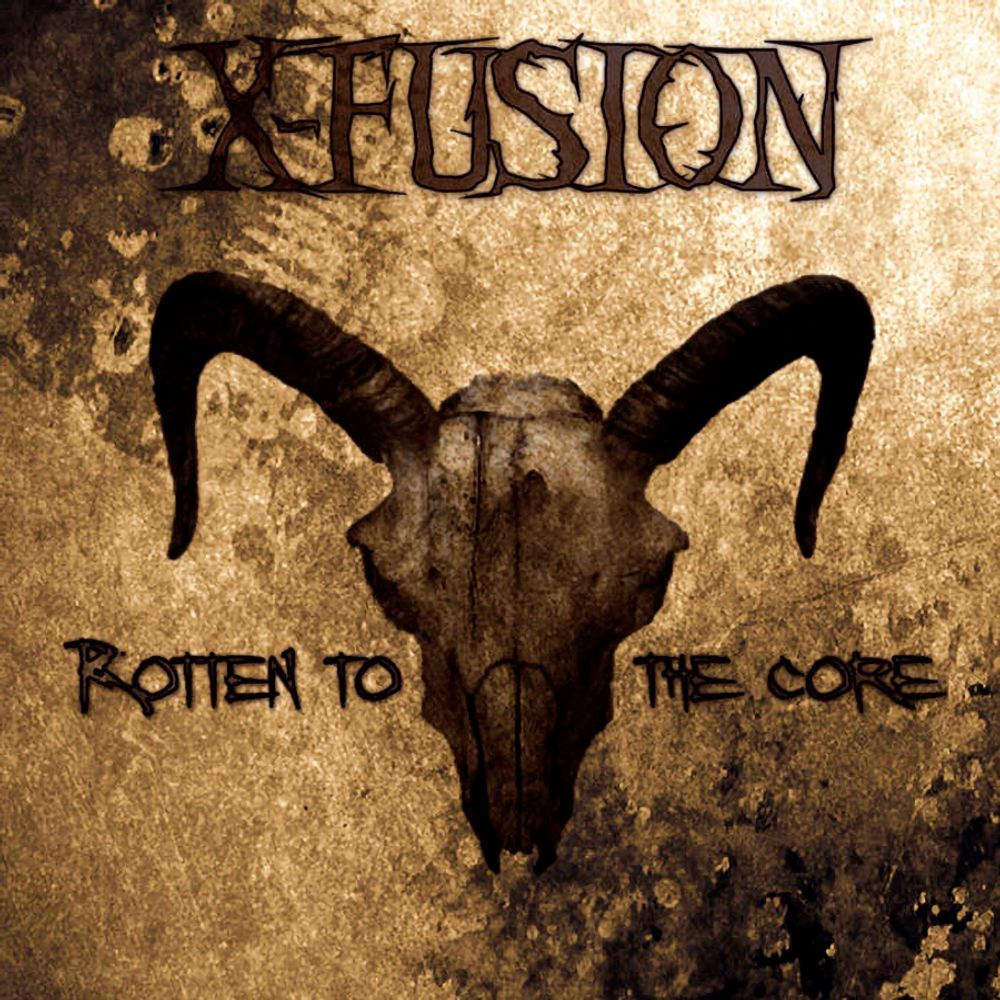 

X-Fusion Rotten To The Core (CD)