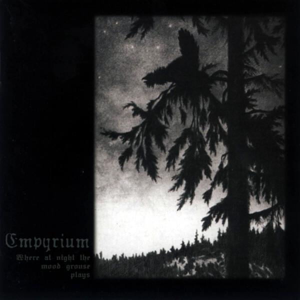

Empyrium / Where At Night The Wood Grouse Plays (RU)(CD)