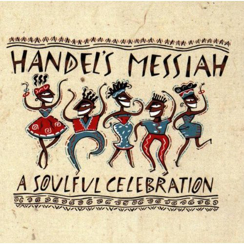 

Handel's Messiah: A Soulful Celebration (1 CD)