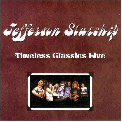 

Jefferson Starship: Timeless Classics Live (1 CD)