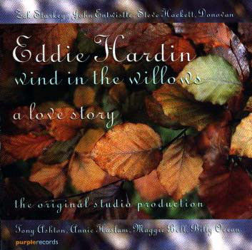 Eddie Hardin ?– Wind In The Willows - The Original Studio Production (1 CD)