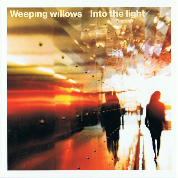 

Weeping Willows: Into The Light (1 CD)