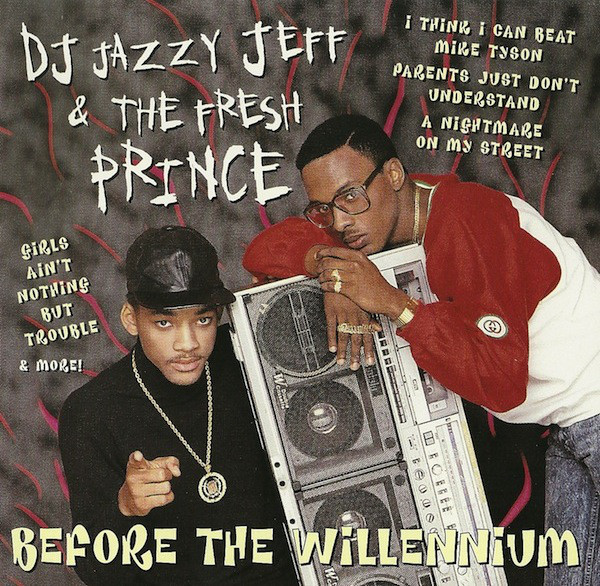 Dj Jazzy Jeff & Fresh Prince: Before The Willennium (1 CD)