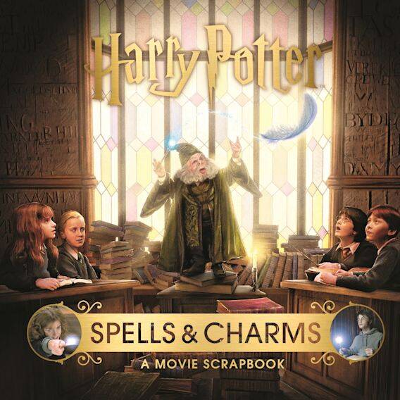 

Harry Potter. Spells & Charms: A Movie Scrapbook