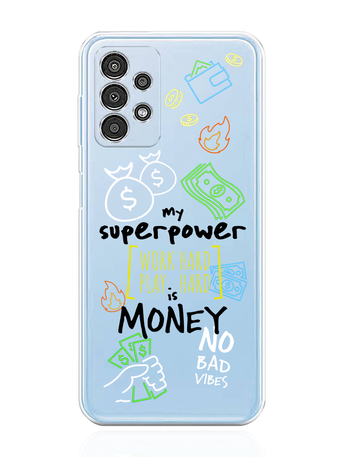 Чехол MustHaveCase для Samsung Galaxy A13 My Superpower is Money прозрачный